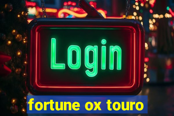 fortune ox touro